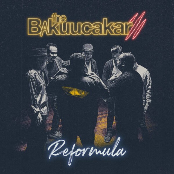 THE BAKUUCAKAR - Reformula