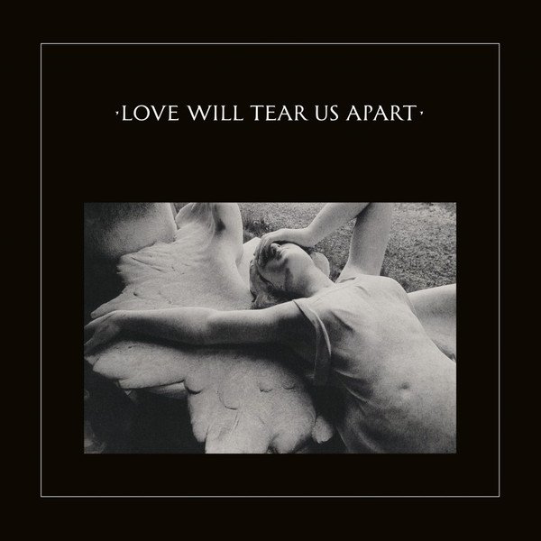 JOY DIVISION - Love Will Tear Us Apart