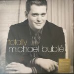 MICHAEL BUBLE - Totally
