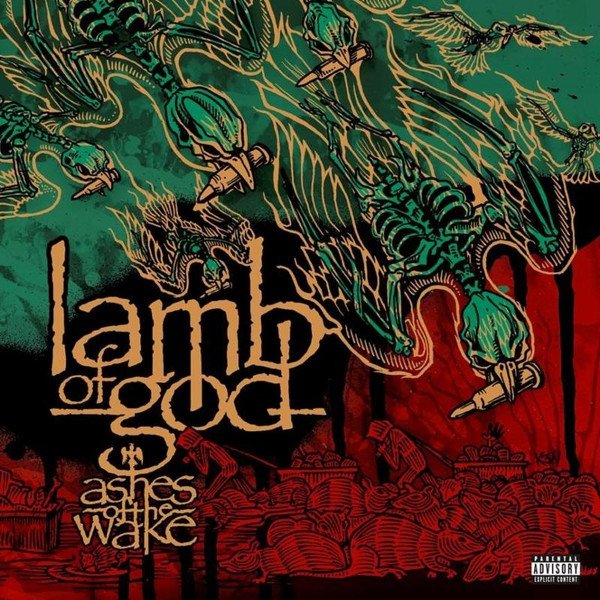 LAMB OF GOD - Ashes Of The Wake (15th Anniv)