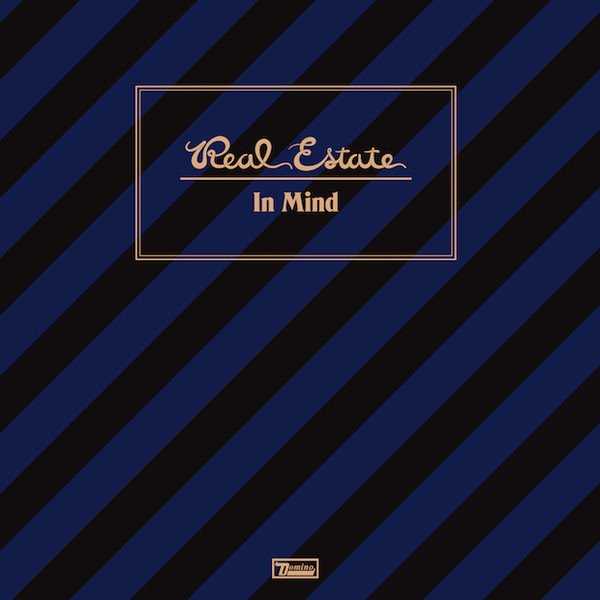 REAL ESTATE - In Mind