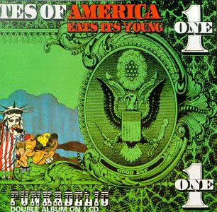 FUNKADELIC - America Eats Its Young