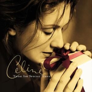 CELINE DION - These Are Special Times