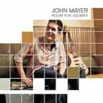 JOHN MAYER - Room For Squares