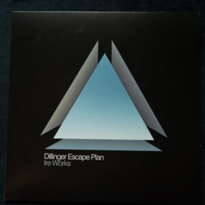 THE DILLINGER ESCAPE PLAN - Ire Works